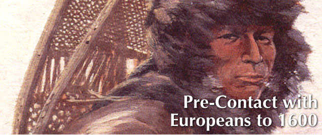 Pre-Contact with Europeans to 1600